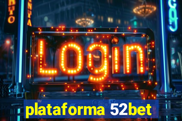 plataforma 52bet